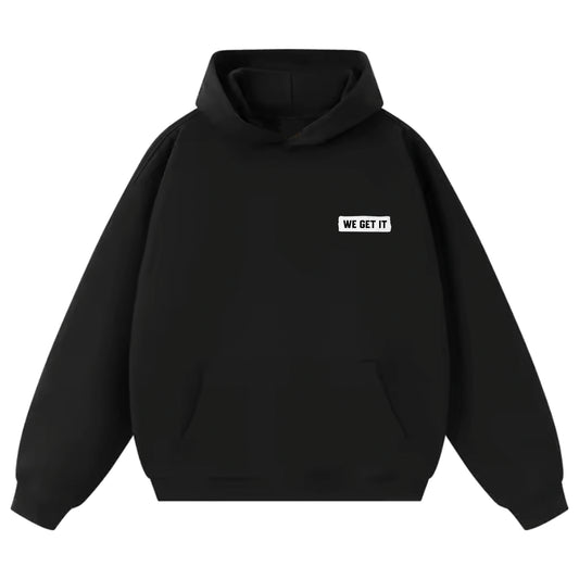 Official We Get It Heavyweight Hoodie
